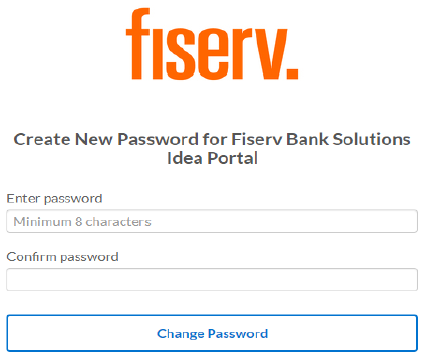 Create New Password for Fiserv Bank Solutions Idea Portal with Password fields